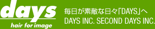 days [hair for image] 毎日が素敵な日々「DAYS」へ